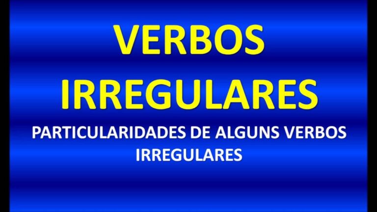 Verbos irregulares – Conheça-os e saiba como conjugar