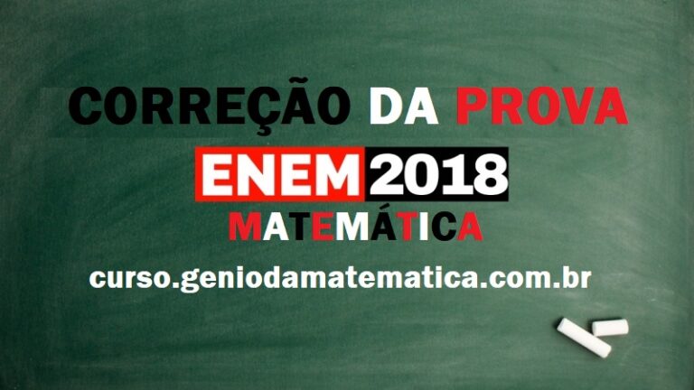 Correção da Prova de Matemática Enem 2018 [Vídeo]