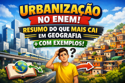 Urbanização no Enem: Resumo + Vídeo + Simulado 30 questões (Assunto mais cobrado na Geografia do ENEM) 1 Urbanização no Enem
